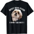 thumbnail image 2 of Shih Tzu T Shirt Funny Dog Pet Best Dog Ever Gift Birthday, 2 of 3