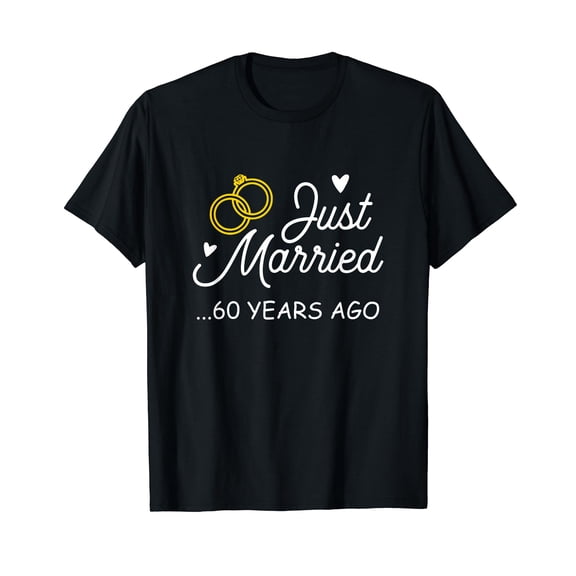 60th Wedding Anniversary Just Married 60 Years Ago Shirt T-Shirt