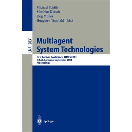 Pre-Owned Multiagent System Technologies: First German Conference Mates 2003 Erfurt Germany September 22-25 2003 Proceedings (Paperback)
