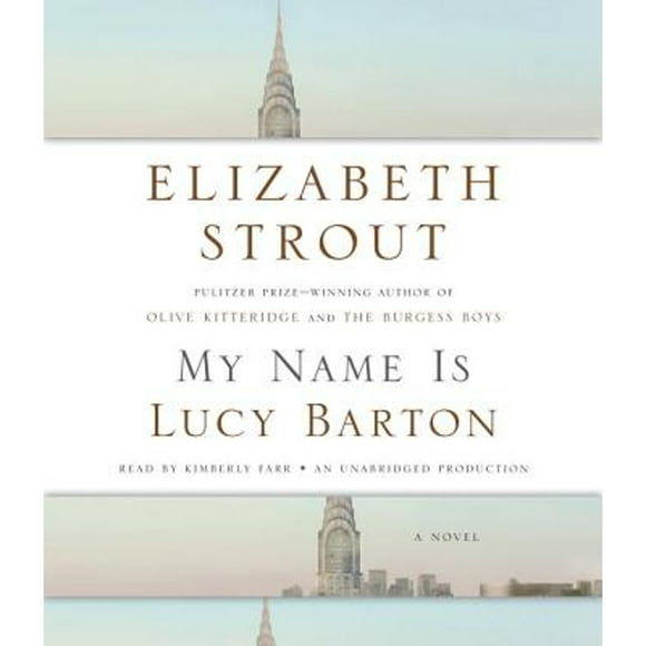 Pre-Owned My Name Is Lucy Barton (Audiobook 9780307967114) by Elizabeth Strout, Kimberly Farr, Kelly Gildea
