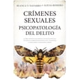 thumbnail image 1 of Libro Crimenes Sexuales. Psicopatologia Del Delito Tapa Blanda, Autor Blanca V. Navarro, Editorial Sekotia, 1 of 2
