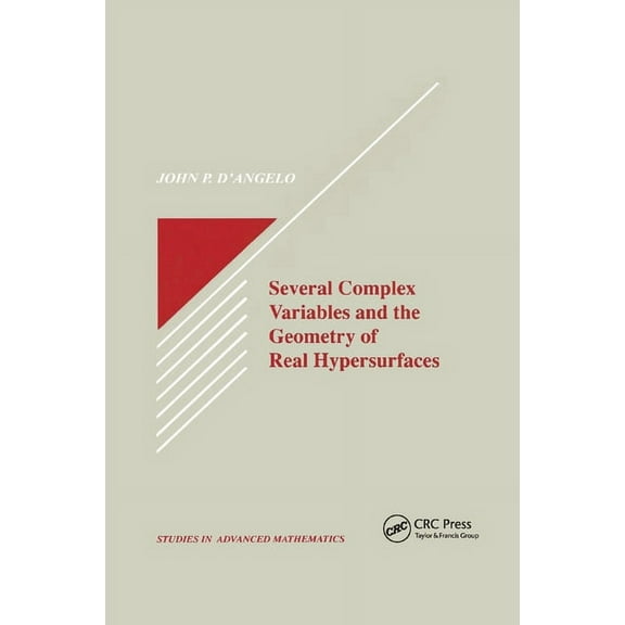 Studies in Advanced Mathematics Several Complex Variables and the Geometry of Real Hypersurfaces, (Paperback)