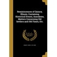 thumbnail image 1 of Reminiscences of Quincy, Illinois, Containing Historical Events, Anecdotes, Matters Concerning Old Settlers and Old Times, Etc. (Paperback), 1 of 1