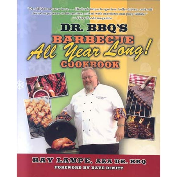 Dr. BBQ's "Barbecue All Year Long!" Livre de Recettes