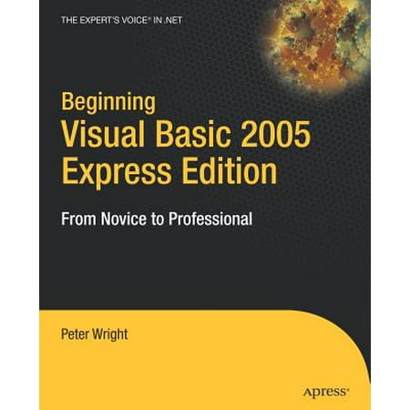 Beginning Visual Basic 2005 Express Edition From Novice