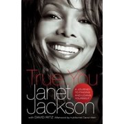 Pre-Owned True You: A Journey to Finding and Loving Yourself (Hardcover 9781416587248) by Janet Jackson, David Ritz, Karen Hunter