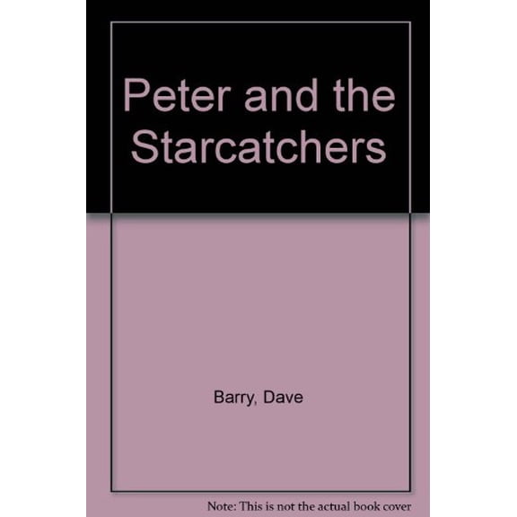 Pre-Owned Peter and the Starcatchers (Paperback) 0786856793 9780786856794