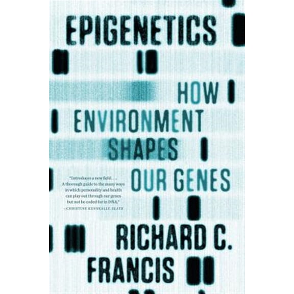 Pre-Owned Epigenetics: How Environment Shapes Our Genes (Paperback) 039334228X 9780393342284