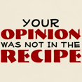 thumbnail image 3 of CafePress - Your Opinion Was Not In The Recipe T Shirt - Men's Classic Graphic T-Shirt, 3 of 4