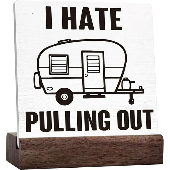 Camping Decor Funny Camping Sign Rustic I Hate Pulling Out Ceramic Table Sign Home Camper Decor,Camper Decorations Accessories For Inside,Camping Gifts