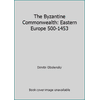 Pre-Owned The Byzantine Commonwealth: Eastern Europe 500-1453 (Paperback) 0913836982 9780913836989