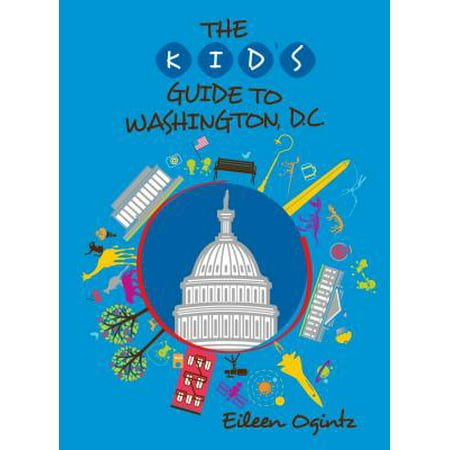 Kid's guide to washington, dc - paperback: (Best Time To Go To Washington Dc)