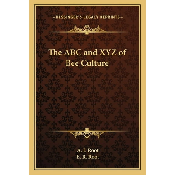 The ABC and Xyz of Bee Culture (Paperback)