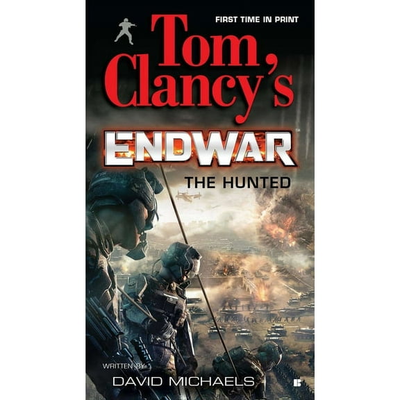 Tom Clancy's Endwar Tom Clancy's Endwar: The Hunted, Book 2, (Paperback)