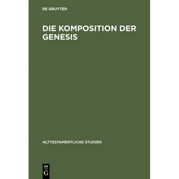 Alttestamentliche Studien Die Komposition der Genesis, Book 1, (Hardcover)