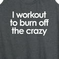 thumbnail image 3 of Instant Message - Workout To Burn Off The Crazy - Women's Racerback Tank Top, 3 of 6