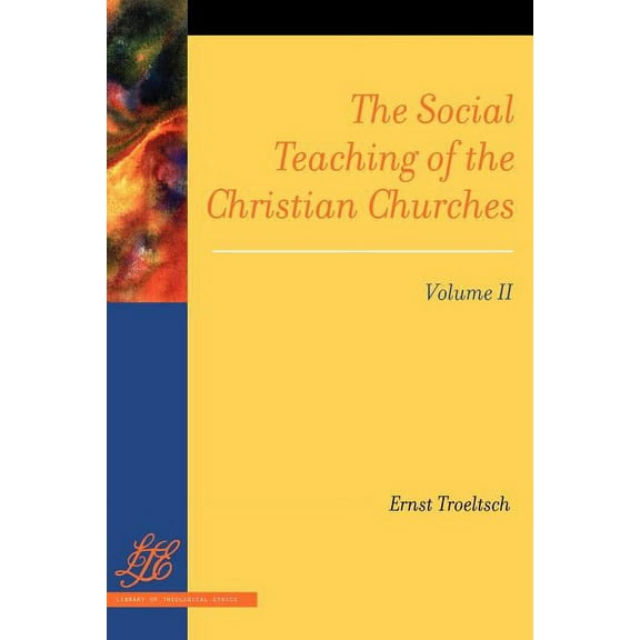 The Social Teaching of the Christian Churches Vol 2, (Paperback)