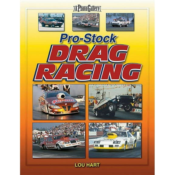 A Photo Gallery: Pro Stock Drag Racing :  A Photo Gallery (Paperback)