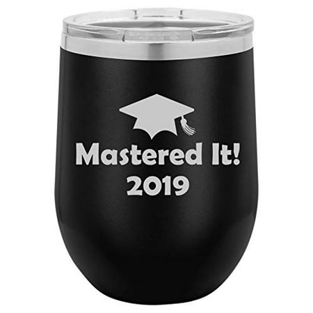 12 oz Double Wall Vacuum Insulated Stainless Steel Stemless Wine Tumbler Glass Coffee Travel Mug With Lid Mastered It 2019 Graduation Master's Degree (Best Travel Mug 2019)
