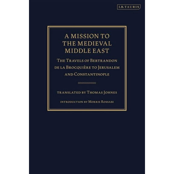 A Mission to the Medieval Middle East (Hardcover)