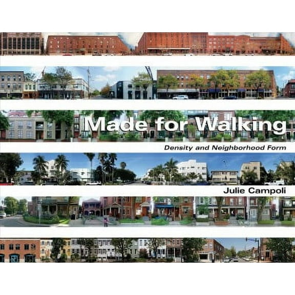 Made for Walking: Density and Neighborhood Form (Paperback)