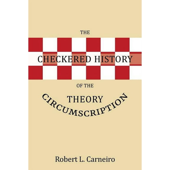 The Checkered History of the Circumscription Theory (Paperback)