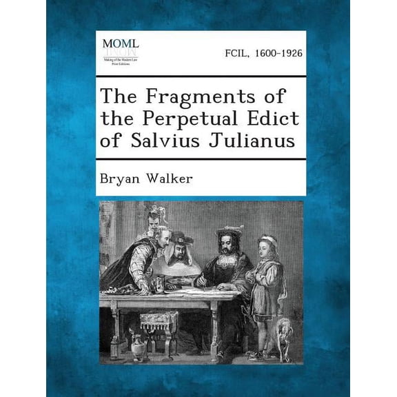 The Fragments of the Perpetual Edict of Salvius Julianus (Paperback)