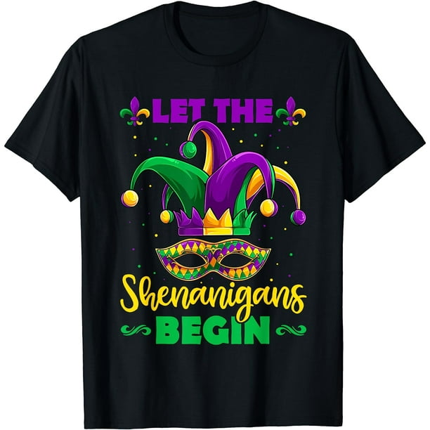 Let The Shenanigans Begin Mardi Gras Kids Men Women T-Shirt - Walmart.com