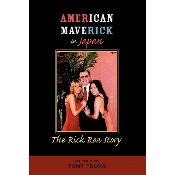 American Maverick in Japan: The Rick Roa Story