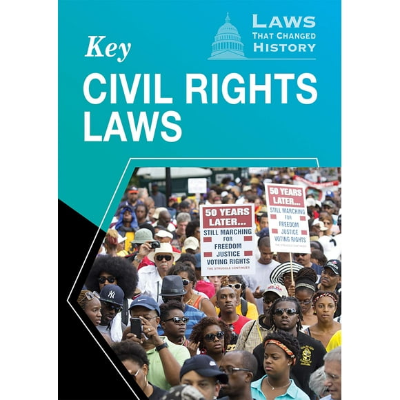 Key Civil Rights Laws (Laws That Changed History)