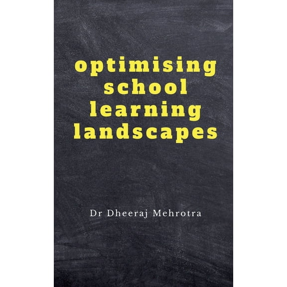 Optimising School Learning Landscapes, (Paperback)