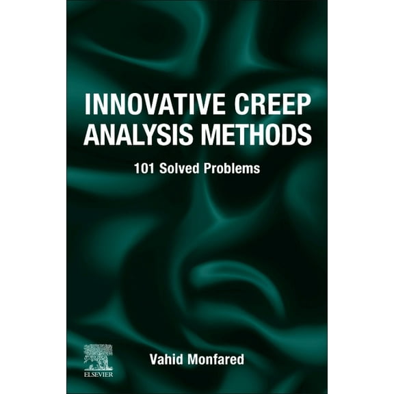 Innovative Creep Analysis Methods: 101 Solved Problems, (Paperback)