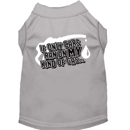 Pet Dog Cat Shirt Screen Printed, "If Only Cars Ran On My Kind Of Gas"