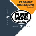 thumbnail image 2 of Magnet Me Up Purr More Hiss Less Oval Magnet Decal, 4x6 In, Vinyl Automotive Magnet, 2 of 7