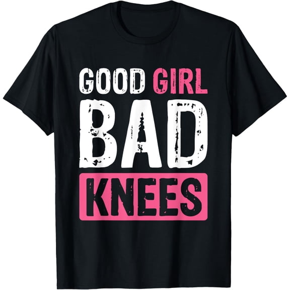 Good Girl Bad Knees T-Shirt