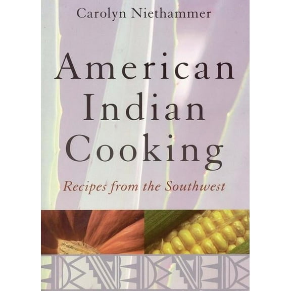 American Indian Cooking: Recipes from the Southwest, (Paperback)
