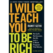 I Will Teach You to Be Rich : No Guilt. No Excuses. Just a 6-Week Program That Works (Second Edition) (Paperback)