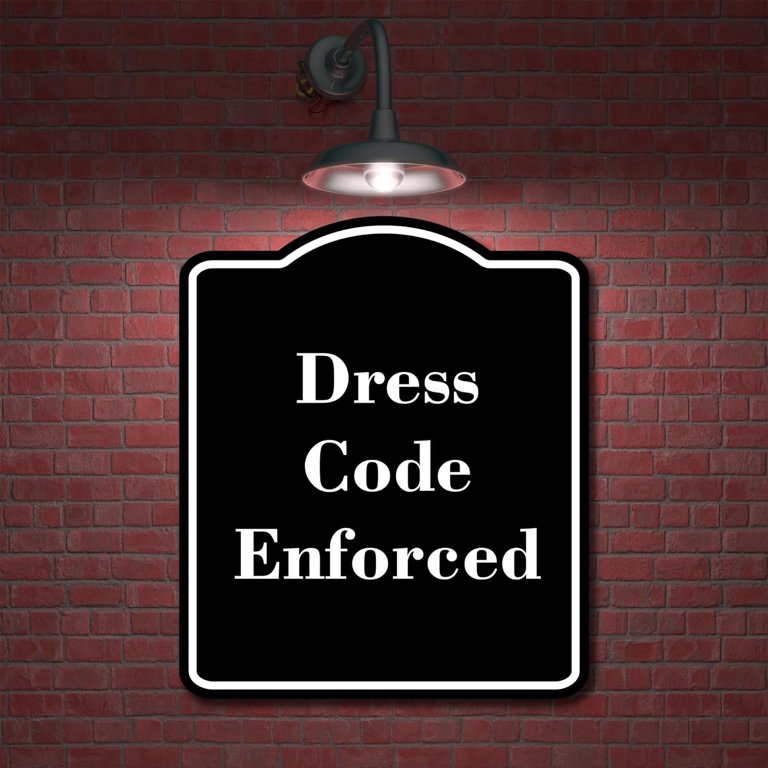 Dress Code Enforced BLACK Aluminum Composite Sign 15''x18'' - Walmart.com