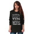 thumbnail image 3 of Sarcastic Inspiring Motivation Quote Long Sleeve TShirt Men Women Brisco Brands M, 3 of 6