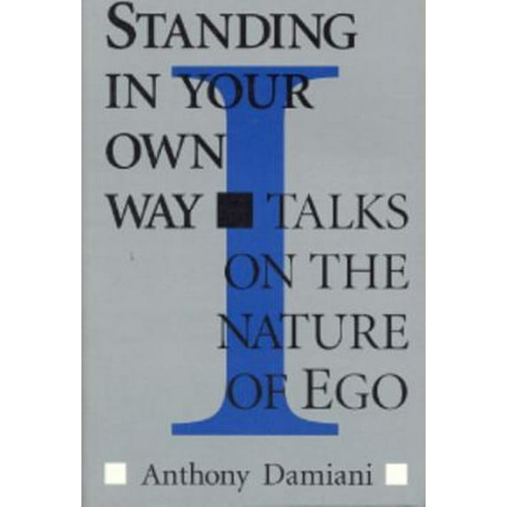 Pre-Owned Standing in Your Own Way: Talks on the Nature of Ego (Paperback) 0943914604 9780943914602