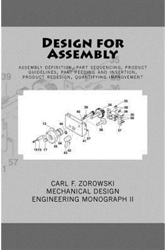 Pre-Owned Design for Assembly: Assembly Definition, Part Sequencing, Product Guidelines, Part Feeding and Insertion, Product Redesign Process, Quanti