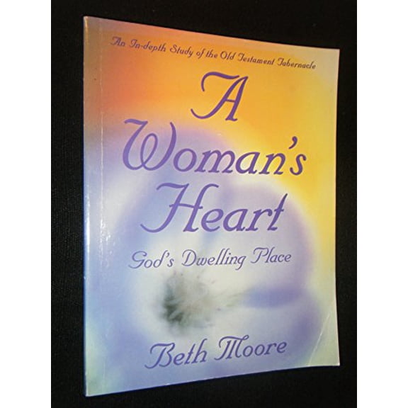 Pre-Owned A Woman's Heart: God's Dwelling Place (Paperback) by Beth Moore
