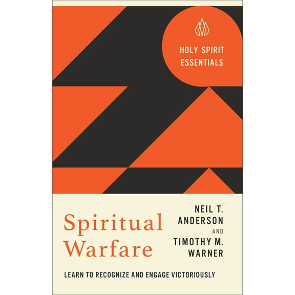 Holy Spirit Essentials Spiritual Warfare: Learn to Recognize and Engage Victoriously, (Hardcover)