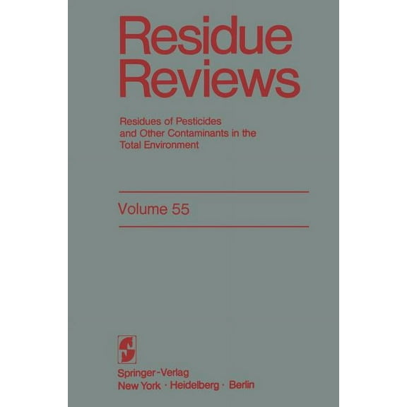 Reviews of Environmental Contamination a Residue Reviews: Residues of Pesticides and Other Contaminants in the Total Environment, Book 55, (Paperback)