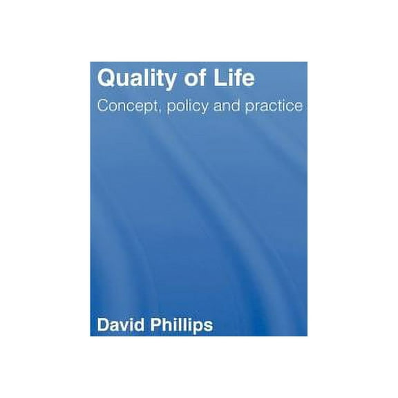Quality of Life: Concept, Policy and Practice, (Hardcover)
