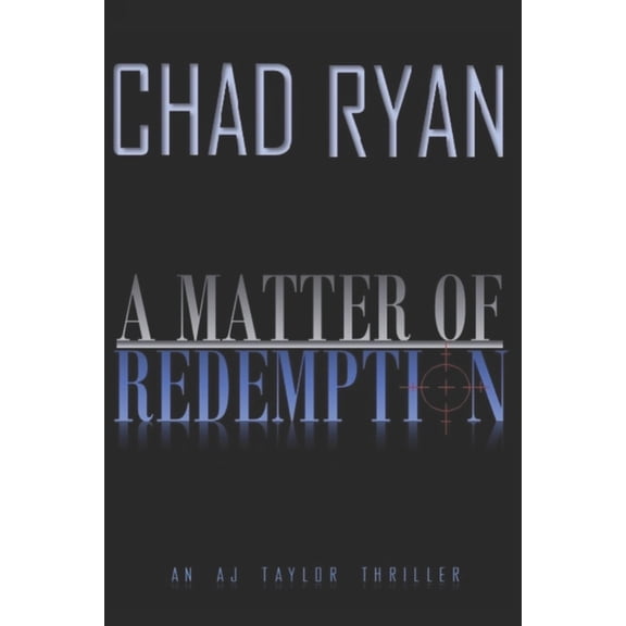Aj Taylor Thrillers A Matter of Redemption, Book 1, (Paperback)