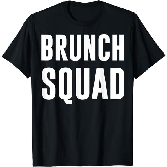 Brunch Squad breakfast lunch Fun friends girl gang on T-shirt guy party
