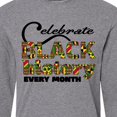 thumbnail image 4 of Inktastic Celebrate Black History Every Month Long Sleeve T-Shirt, 4 of 5
