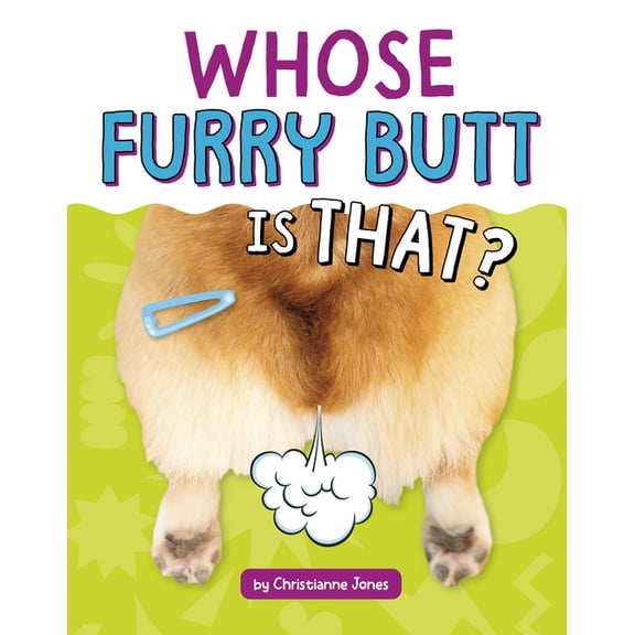 Whose Is That? Whose Furry Butt Is That?, (Hardcover)