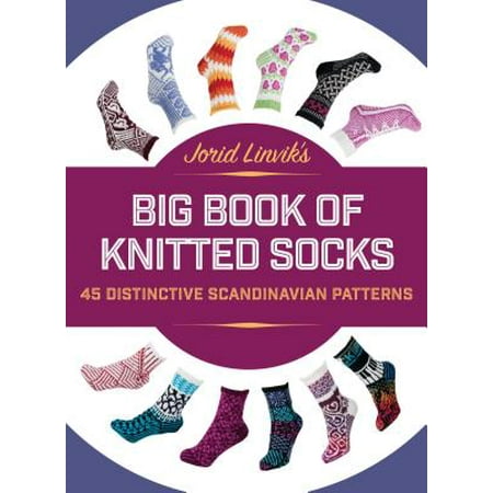 - Jorid Linvik's Big Book of Knitted Socks : 45 Distinctive Scandinavian Patterns